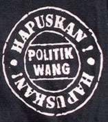 HAPUSKAN POLITIK WANG