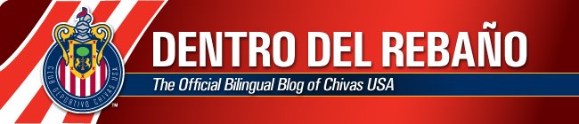Dentro del Rebaño - The Official Bilingual Blog of Chivas USA