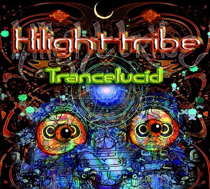 TÉLÉCHARGER HILIGHT TRIBE TRANCELUCID TRANCELUCID TÉLÉCHARGER HILIGHT TRIBE