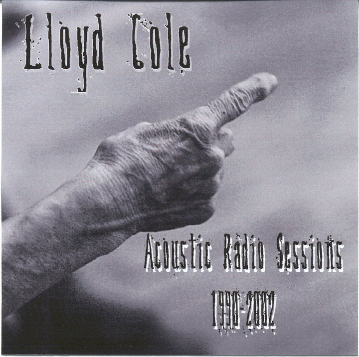 [Lloyd+Cole+-+Acoustic+Radio+Sessions+front.bmp]