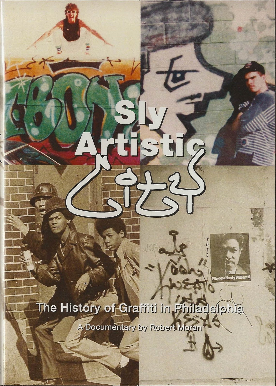 SLY ARTISTIC MASTERS" A PHILADELPHIA GRAFFITI DOCUMENTARY