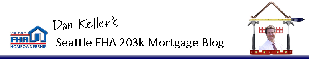 Dan Keller Seattle FHA 203k Mortgage Blog
