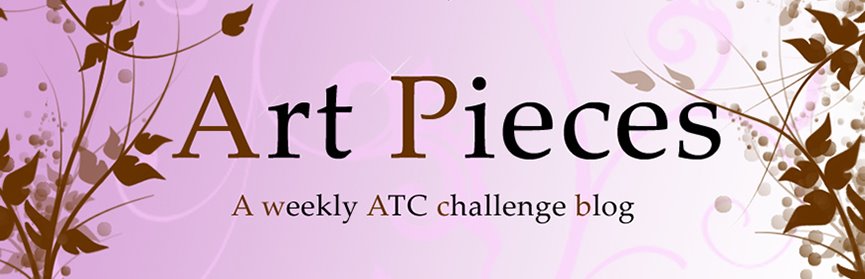 Art Pieces - a weekly ATC challenge blog