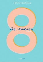 The 8 Masters (เมษายน 2550)