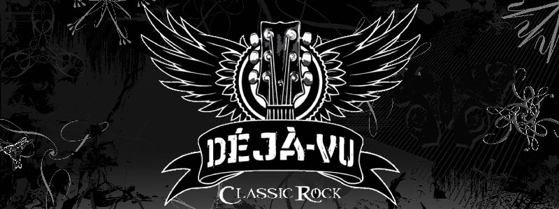 Déjà-Vu Classic Rock