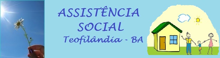 ASSISTÊNCIA SOCIAL EM TEOFILÂNDIA - BA