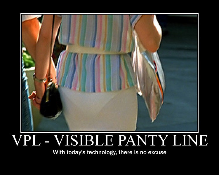 Youve Been Posterized Visible Panty Line Vpl 