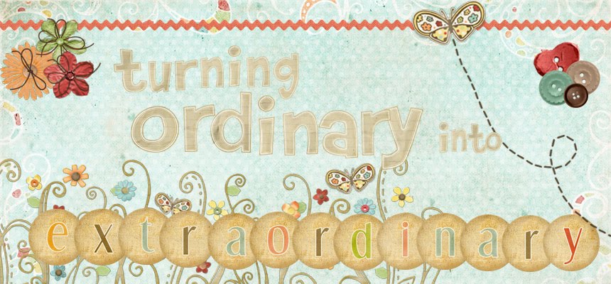 Turning Ordinary Into Extraordinary