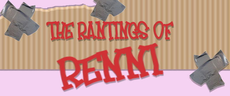 The Rantings of Renni