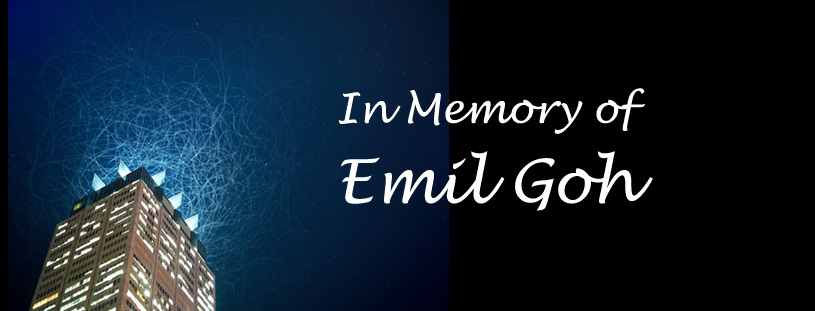In Memory of Emil Goh