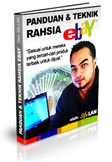 eBook Panduan dan Teknik Rahsia Ebay,Sifu Lan,Khairul Azlan,Ebay Success Stories,Bagaimana berjaya dalam ebay