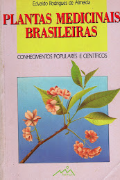 Plantas Medicinais Brasileira: conhecimentos populares e científicos