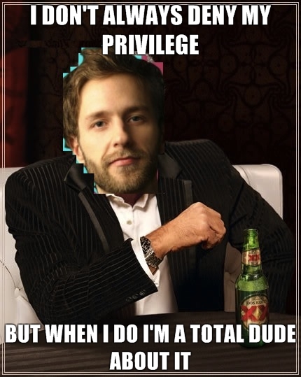 The Most Privilege Denying Dude in the World