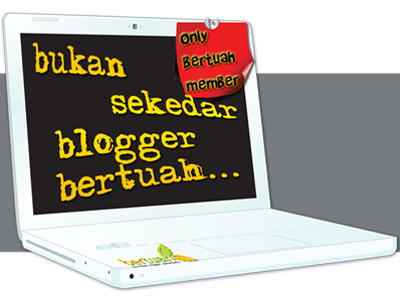 Bukan Sekedar Blogger Bertuah