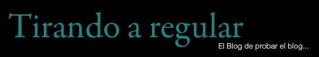 Tirando a regular