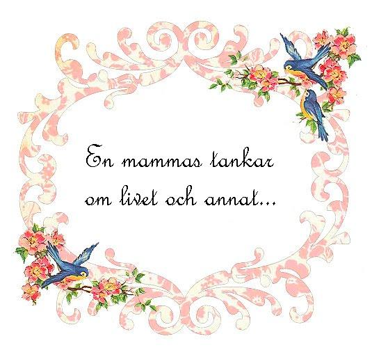 En mammas tankar om livet och annat...