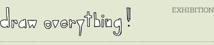 Draw Everything Exhibition