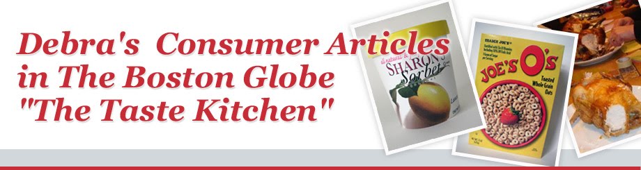 Debra's Consumer Articles in The Boston Globe"The Taste Kitchen"