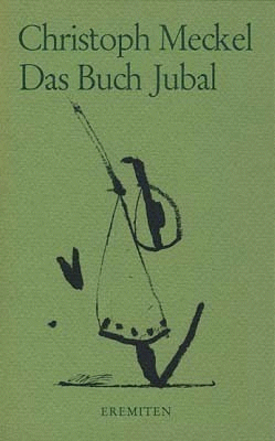 Christoph Meckel, Buch Jubal, 1987