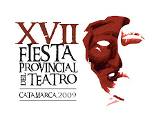 Fiesta Provincial del Teatro Catamarca del 14 al 18 de Octubre de 2009