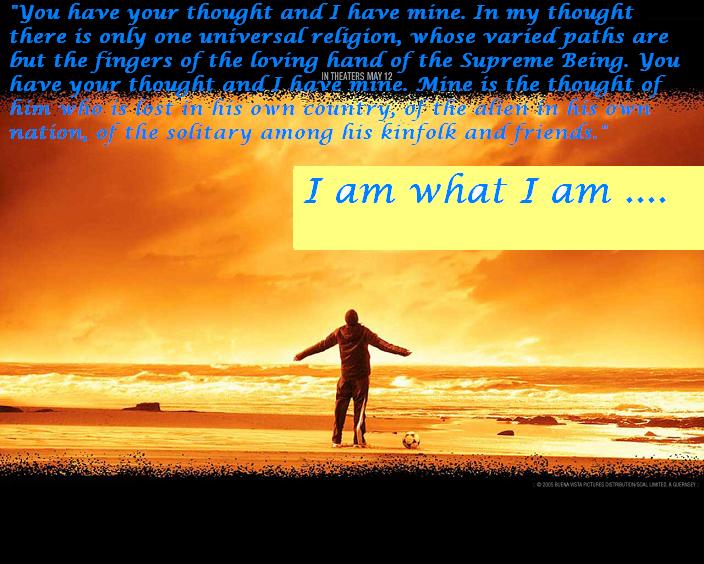 I am what I am