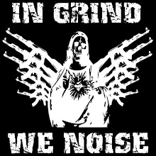 IN GRIND WE NOISE