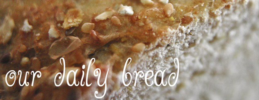 Our Daily Bread