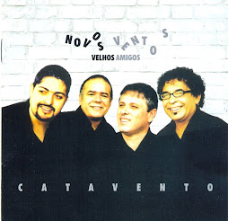 Catavento - Novos Ventos Velhos Amigos