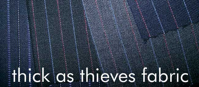 Thick as Thieves Fabric