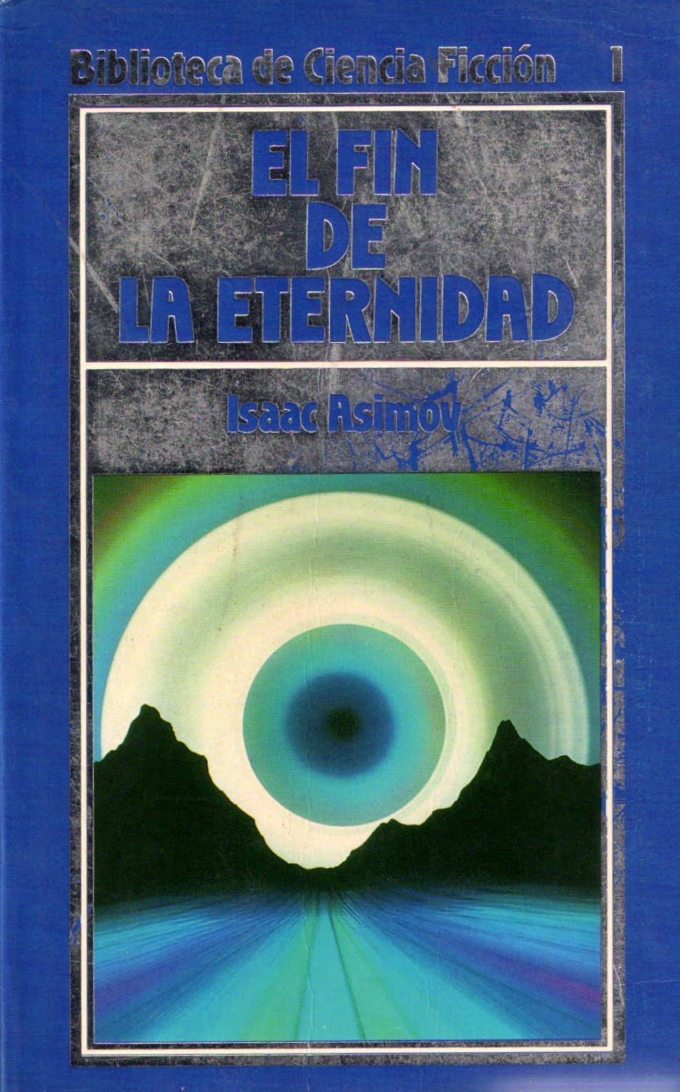 El borde de la realidad El fin de la eternidad El borde de la realidad El fin de la eternidad