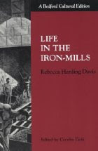 <i>Life in the Iron-Mills</i> - Rebecca Harding Davis
