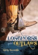 Longhorns and Outlaws Virtual Tour