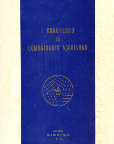 Actas do I Congresso de Comunidades Açorianas (Organização e Coordenação Editorial). 1978.