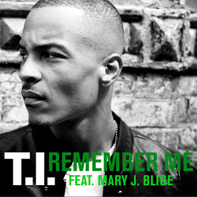 T.I. - Remember Me (feat. Mary J. Blige) (Explicit) (Promo Only) [2009 ., Southern Rap, DVDRip-AVC]