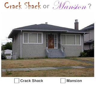 Vancouver Crack Shack or Mansion?