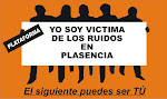 PLATAFORMA YO SOY VICTIMA DE LOS RUIDOS EN PLASENCIA
