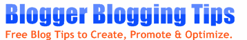 Blogger Blogging Tips