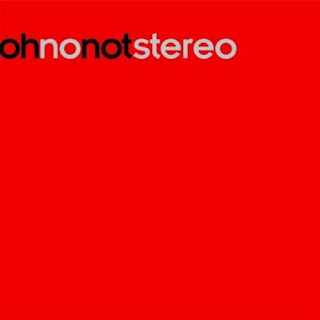 Oh No Not Stereo - 003 (2009)