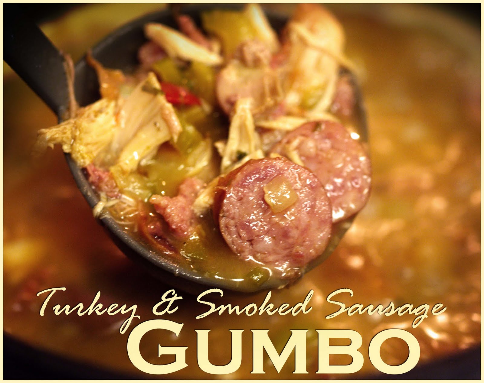 The Gridiron Girl's Guide to the Good Life Turkey and Smoked Sausage Gumbo
