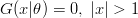 G (x|θ) = 0, |x| > 1 