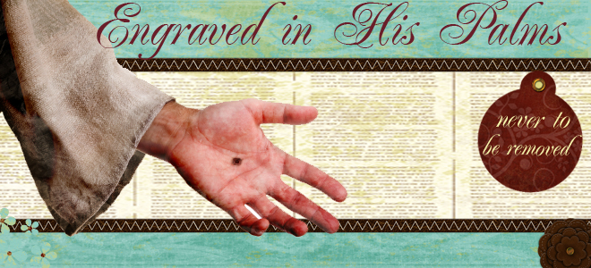Engraved in His Palms