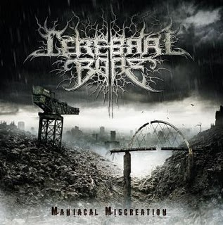 CEREBRAL BORE - Maniacal Miscreation (2010)