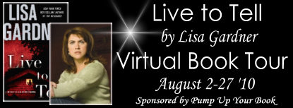 Virtual Book Tour and Review: Live to Tell by Lisa Gardner