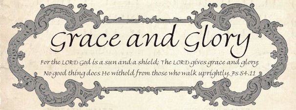 Grace and Glory...