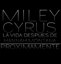 Miley Cyrus:La Vida Despues De Hannah Montana