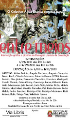Entre Meios - Exposição / Intervenção coletiva - Setembro /Outubro 2010