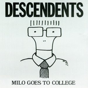 http://4.bp.blogspot.com/_q5IKbsKEwdU/SXStxSzk5BI/AAAAAAAAACw/0cV0K6V7dkE/s320/Descendents+-+Milo+Goes+To+College.jpg