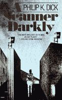 A Scanner Darkly by Philip K. Dick front cover