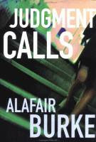 Judgment Calls, A Samantha Kincaid mystery by Alafair Burke front cover