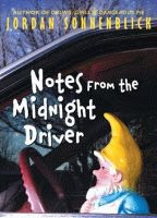 Notes from the Midnight Drivey by Jordan Sonnenblick hardcover edition front cover